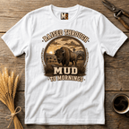 Raised through Mud to Mornings T-shirt