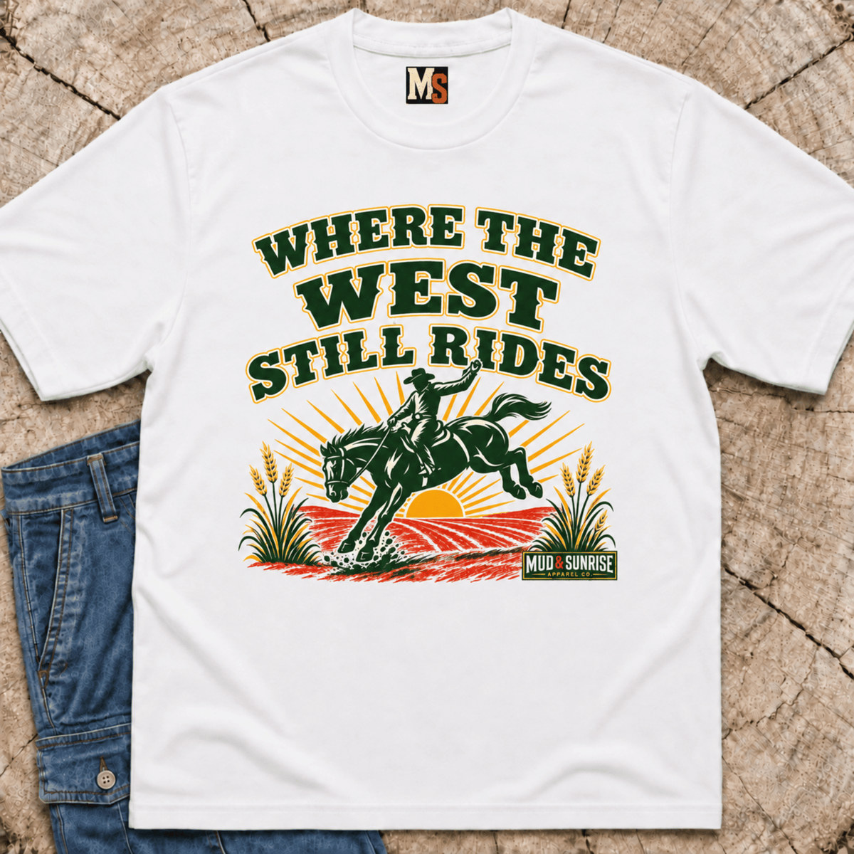 Where the West still Rides T-shirt