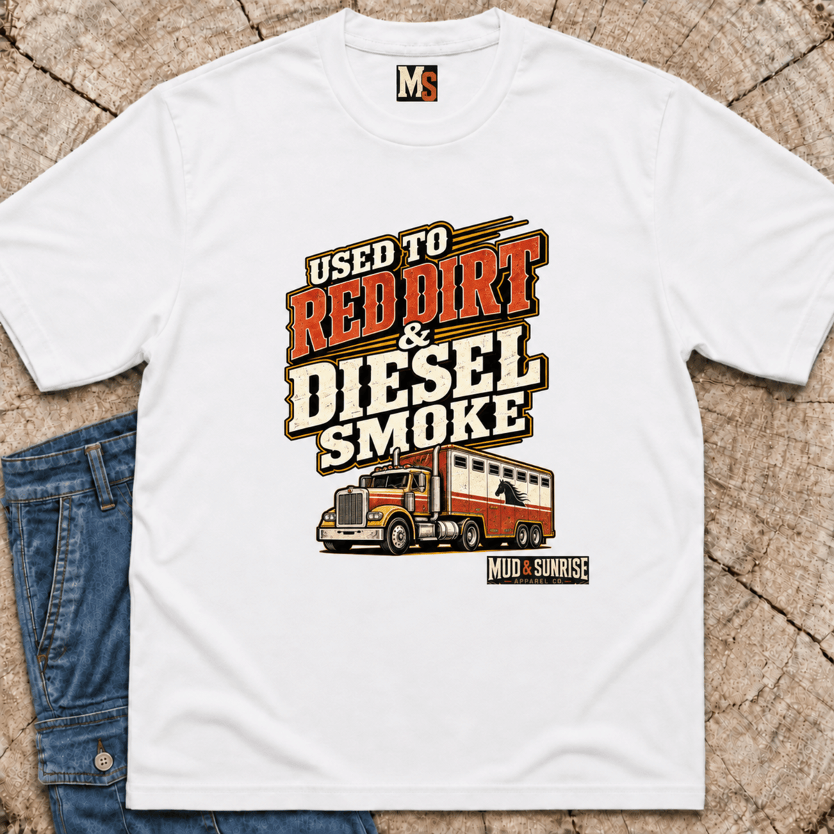 Used to Red Dirt & Diesel Smoke T-shirt