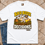 Bad Buzz Decisions T-shirt