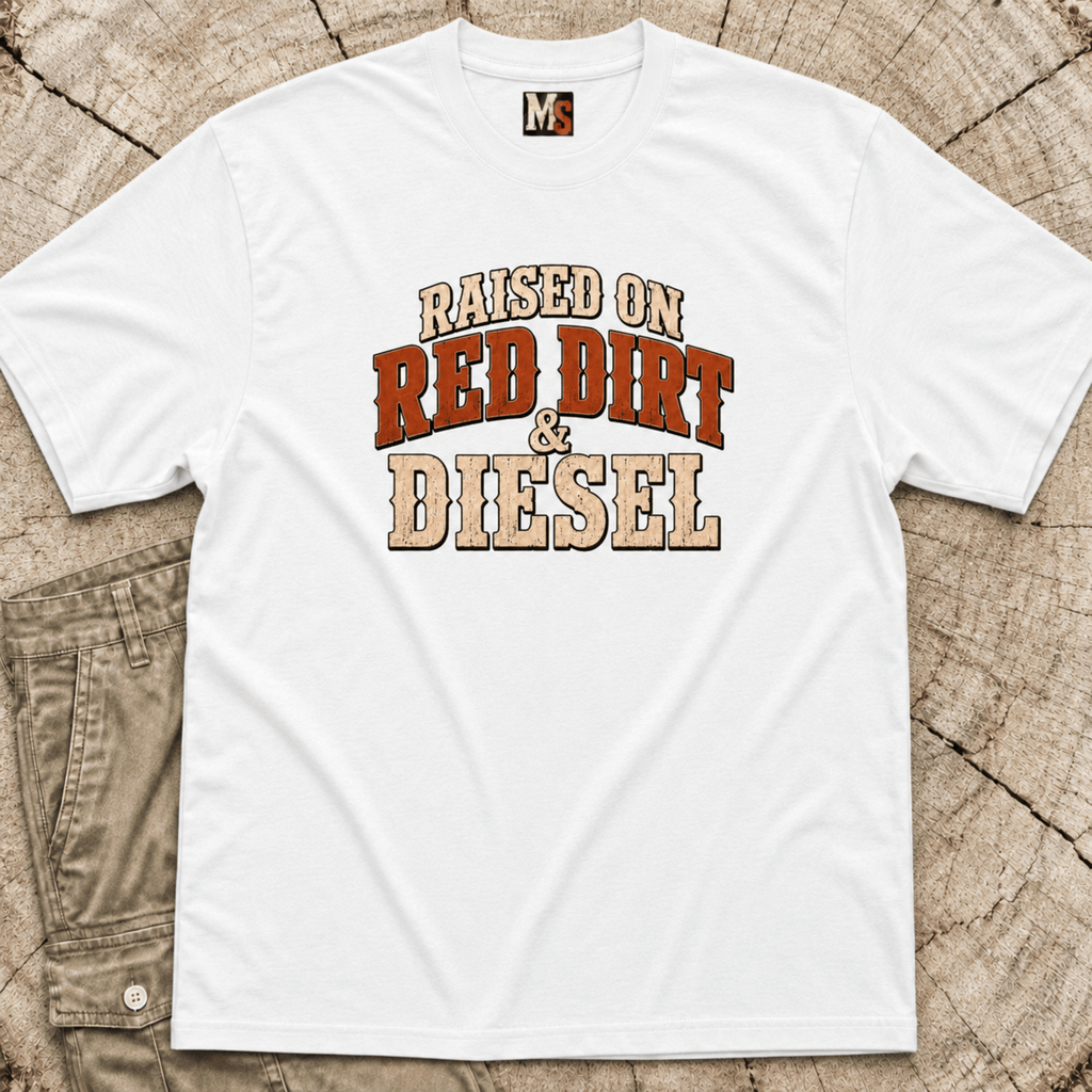 Raised on Red Dirt and Diesel T-shirt