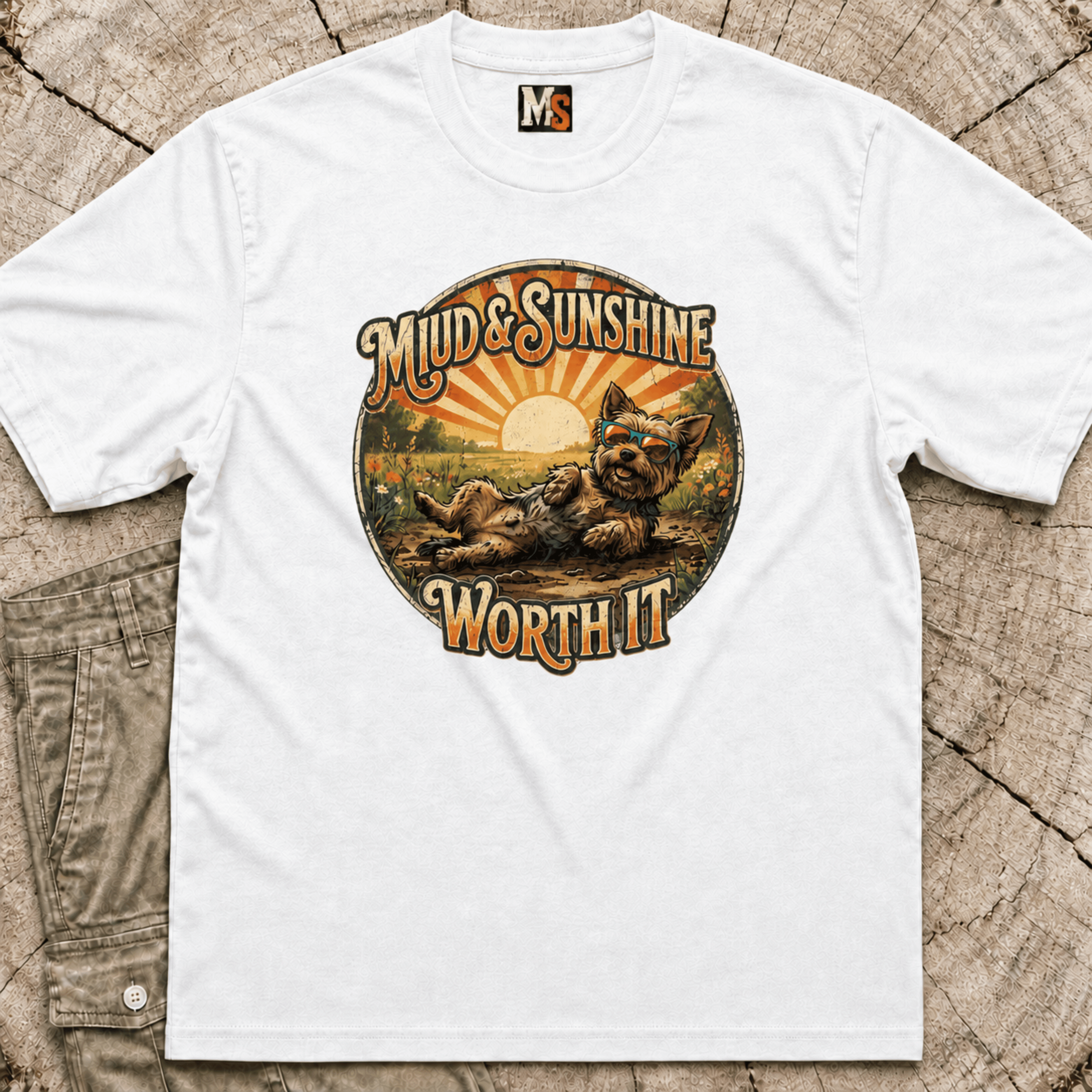 Mud & Sunshine - worth it T-shirt
