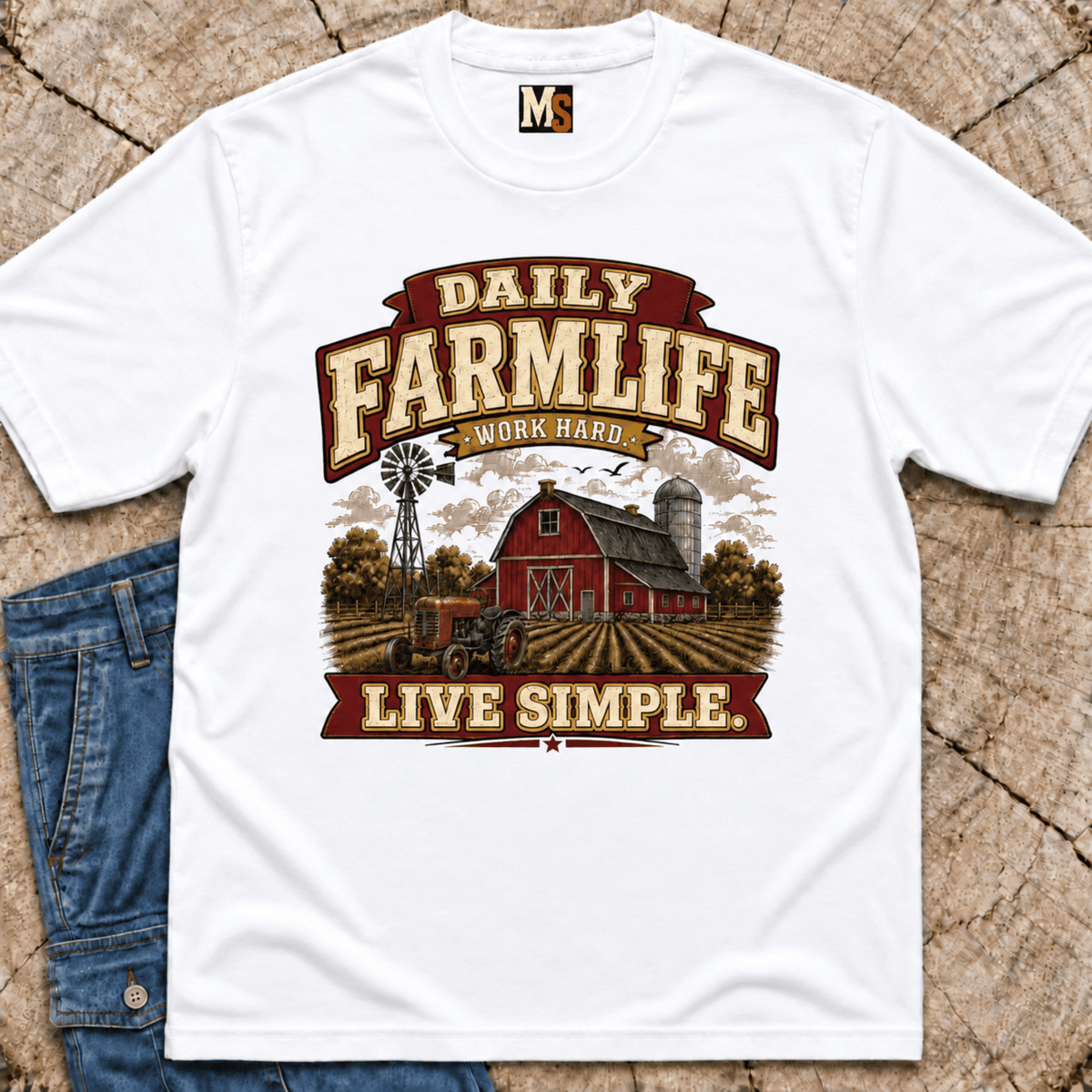 Daily Farmlife - Work hard, live simple T-shirt