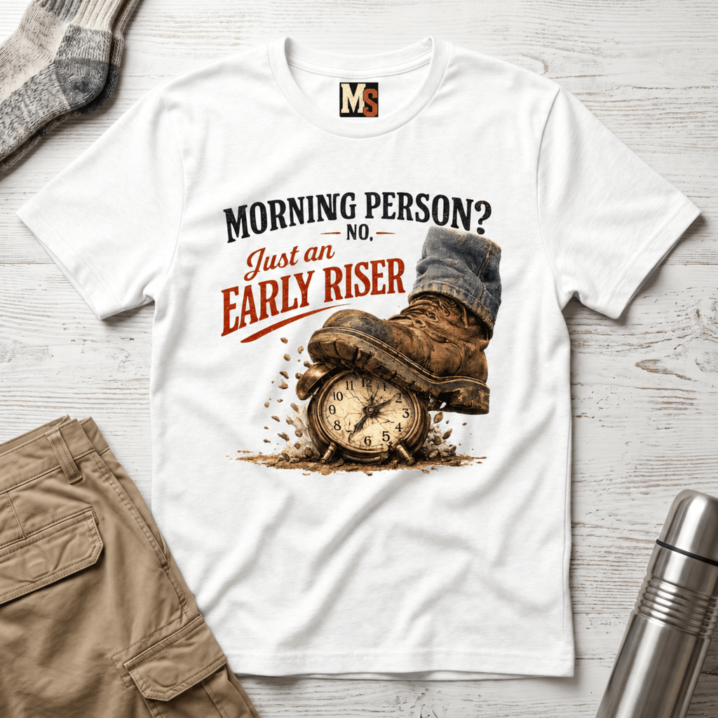 Morning Person? No - Just an early Riser T-shirt
