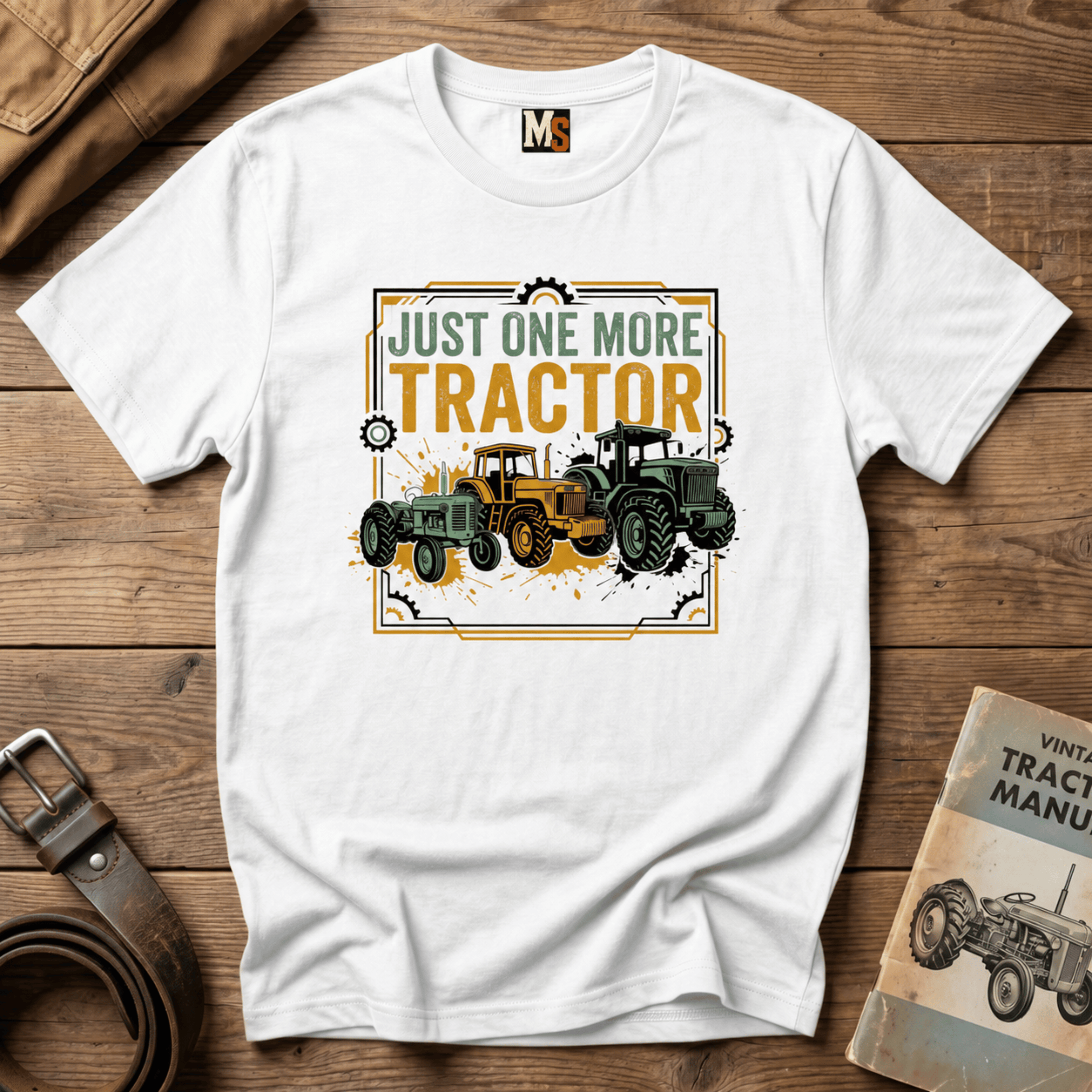 Just one more tractor T-shirt