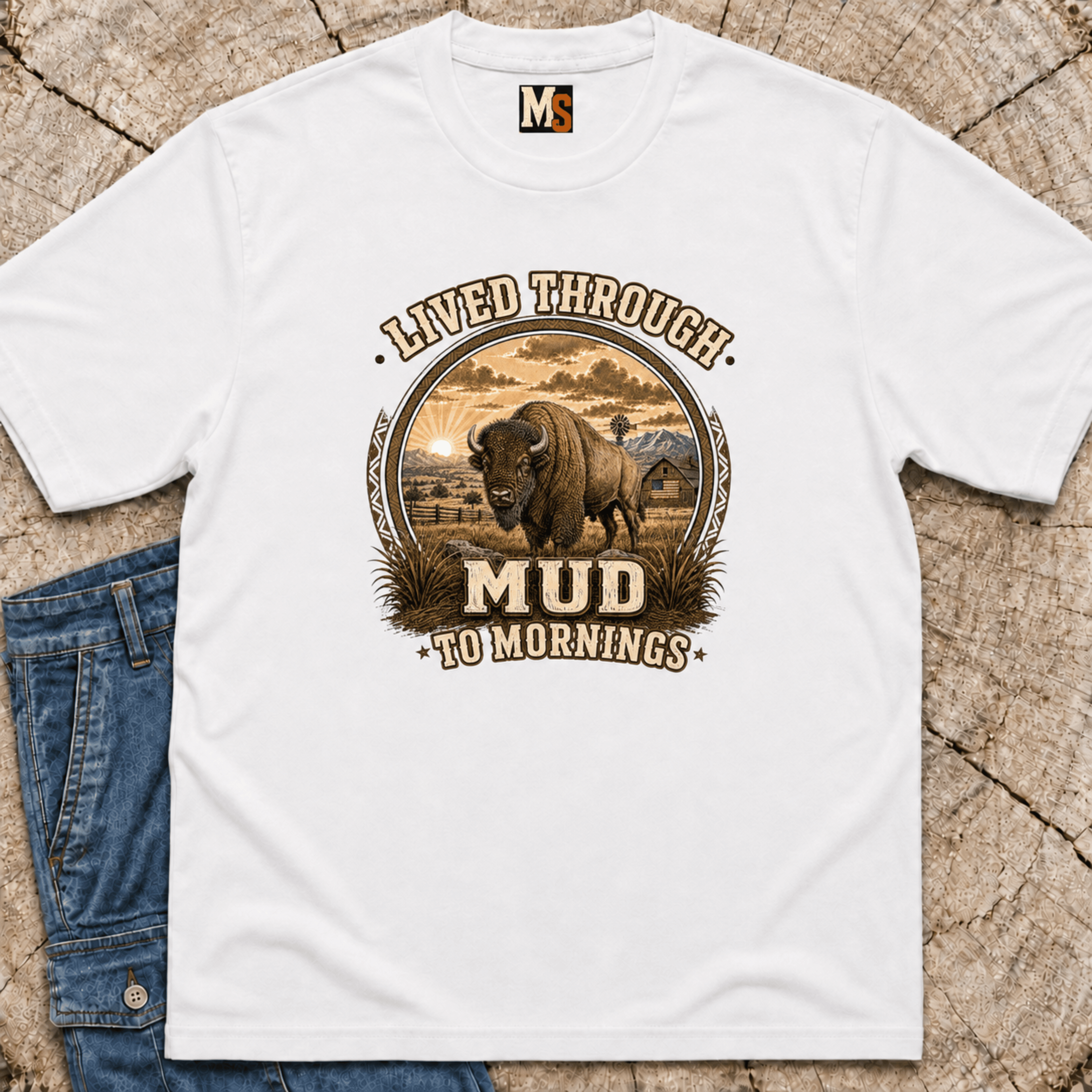 Lived through Mud to Mornings T-shirt
