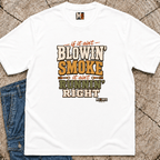 If it ain't blowin' smoke, it ain't runnin' right T-shirt