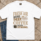Fresh Air runs deep - Coffee runs strong T-shirt