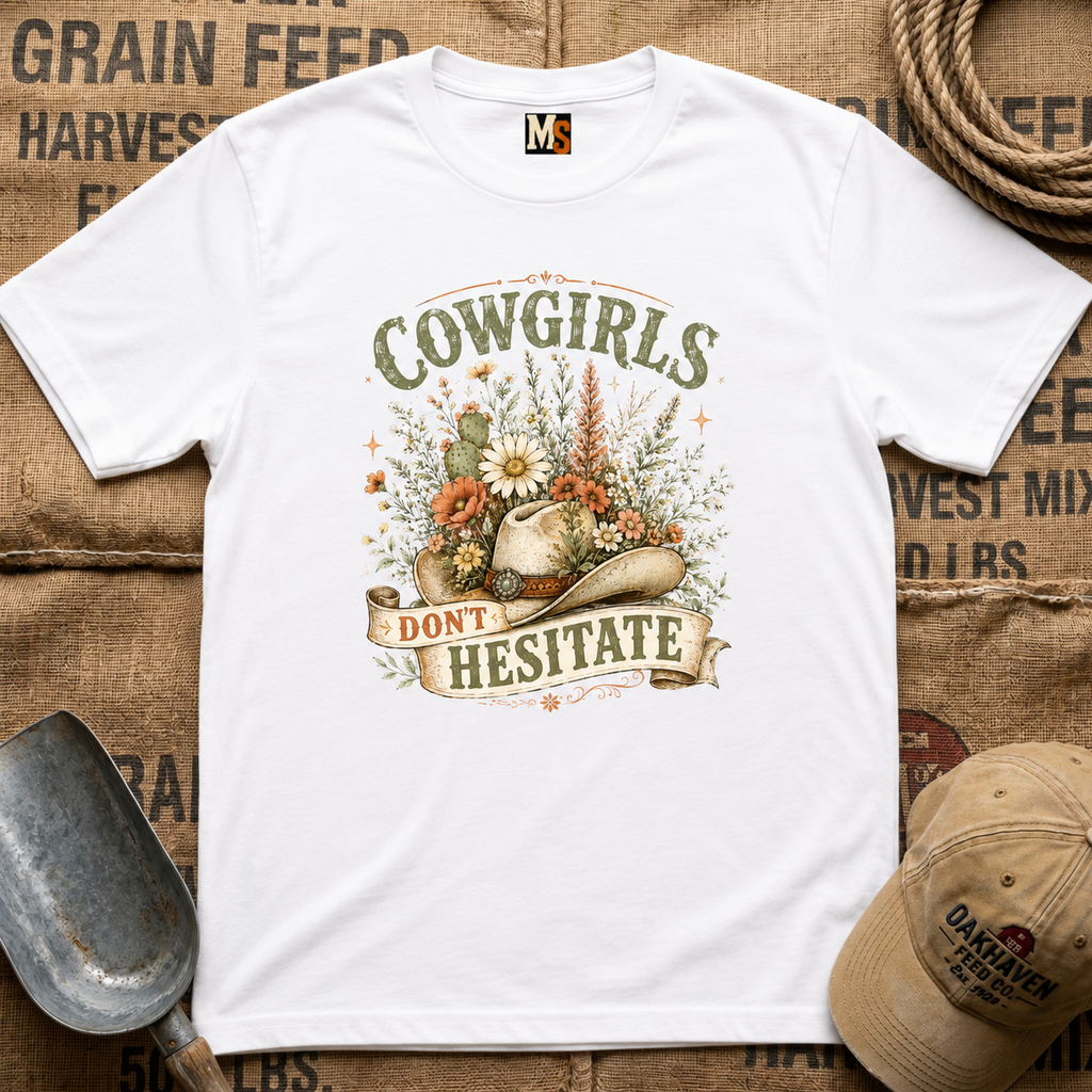 Cowgirls don't hesitate T-shirt
