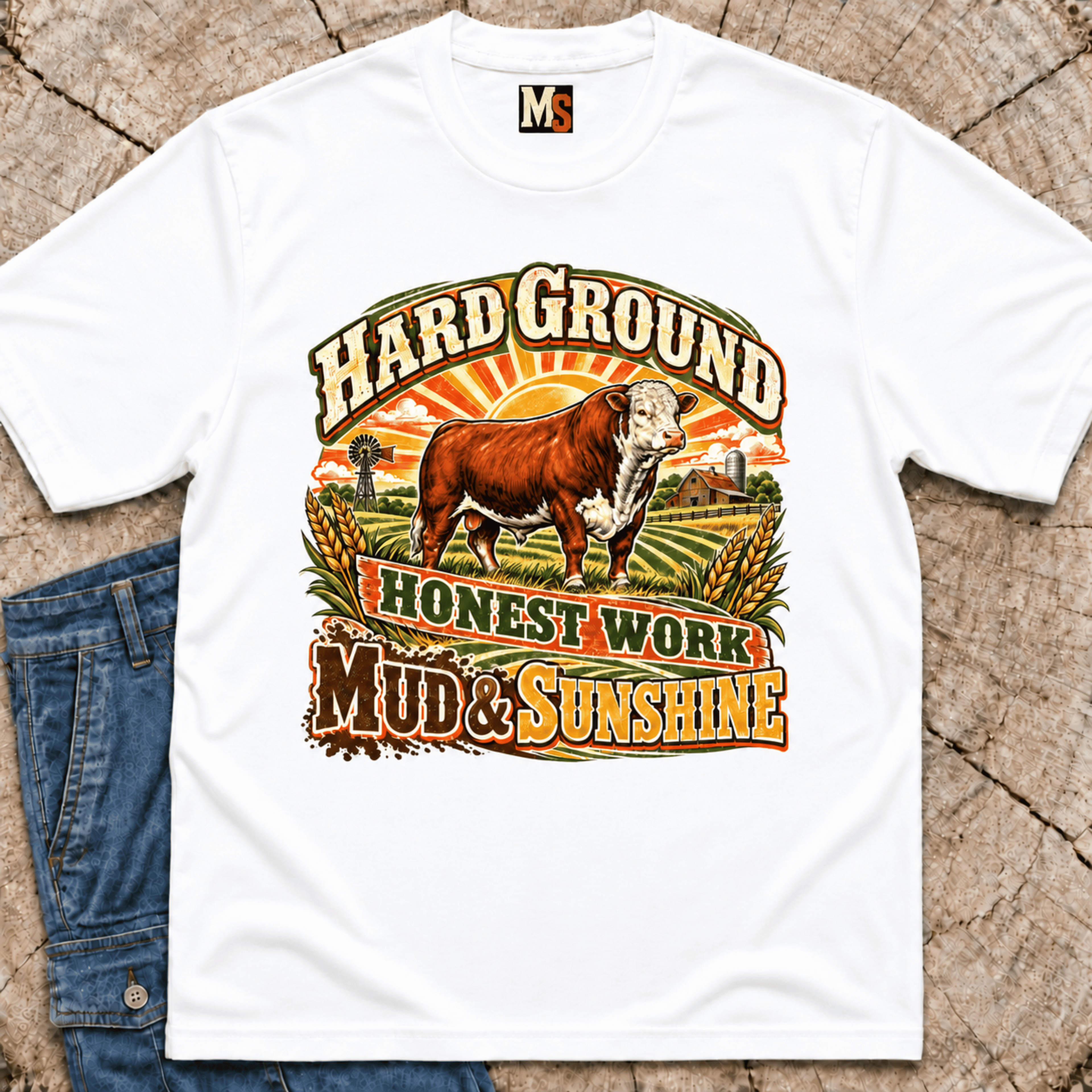Hard Ground, Honest Work - Mud & Sunshine T-shirt